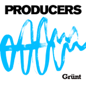 Producers - Grünt Radio