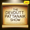 The Devdutt Pattanaik Show | Mirchi - Devdutt Pattanaik
