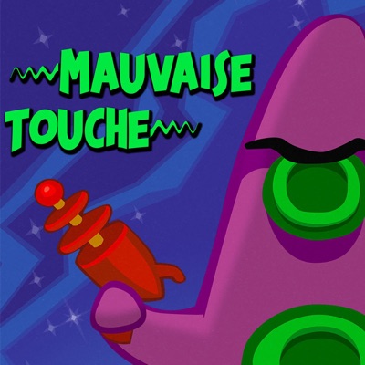 Mauvaise Touche Mauvaise Touche