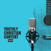 Youthly Christian Content - Youthly Christian Content