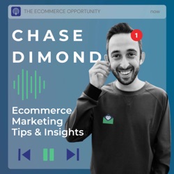 The Ecommerce Opportunity by Chase Dimond