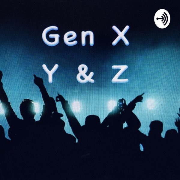 Gen X, Y, & Z Artwork