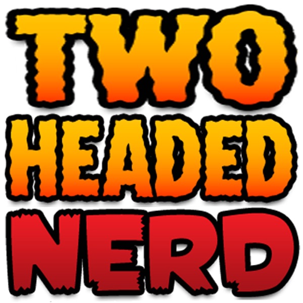 Podcast | The Two-Headed Nerd Comic Book Podcast Artwork