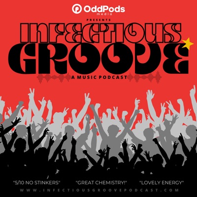 Infectious Groove Podcast:OddPods Media Network