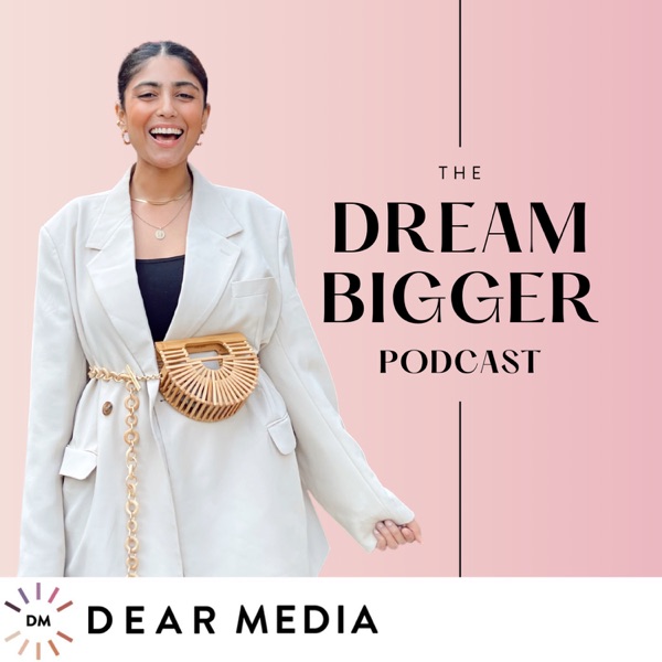 The Dream Bigger Podcast