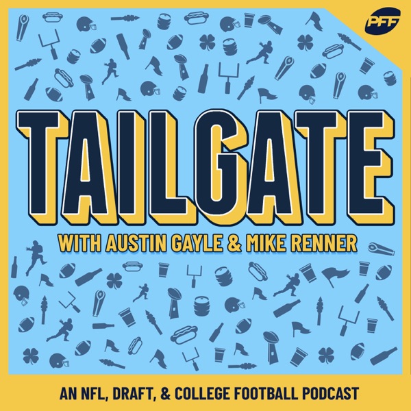 Tailgate: An NFL, Draft & College Football Podcast