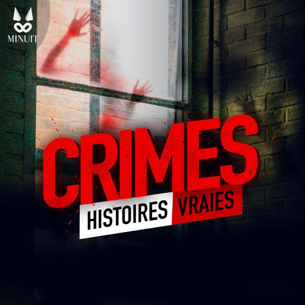 CRIMES • Histoires Vraies