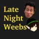 Late Night Weebs