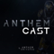 AnthemCast