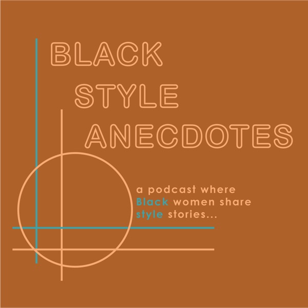 Black Style Anecdotes Podcast Artwork