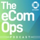 The eCom Ops Podcast