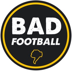 BADFootball 👎 POD