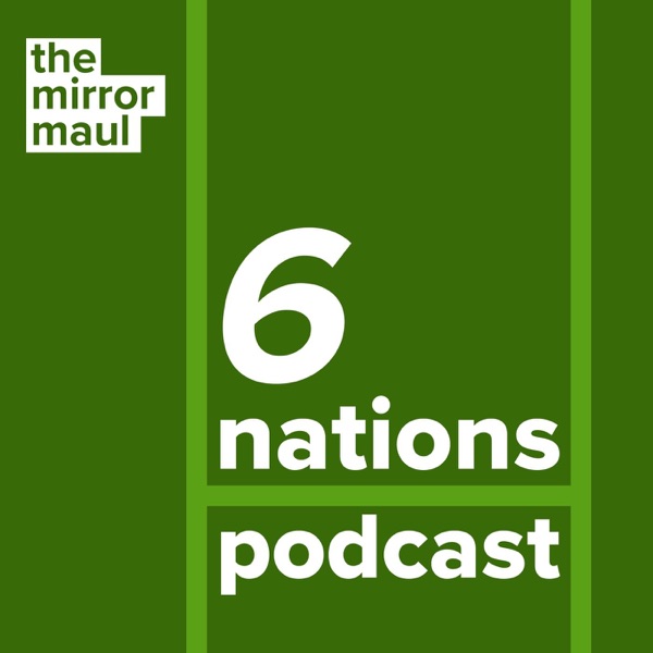 The Mirror Maul Six Nations Podcast Artwork