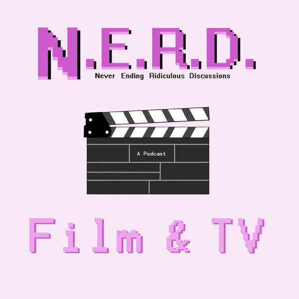 N.E.R.D. Film & TV Podcast Artwork