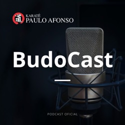 BudoCast | Karatê Paulo Afonso