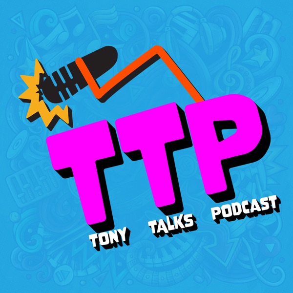 The Tony Talks Podcast Artwork