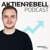 Aktienrebell - Rational anlegen & Vermögen aufbauen