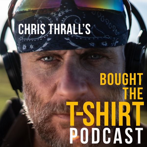 Chris Thrall's Bought the T-Shirt Podcast Artwork