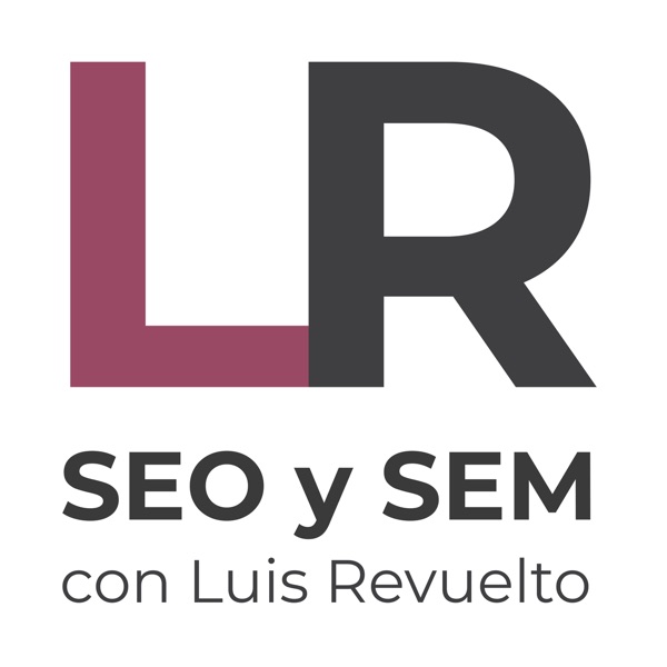 Artwork for SEO y SEM con Luis Revuelto