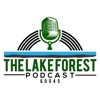 The Lake Forest Podcast artwork