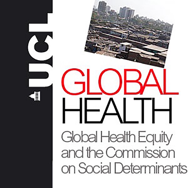 Global Health Equity and the Commission on Social Determinants of Health - Audio Artwork