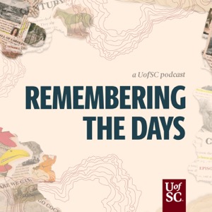 Remembering the Days: A USC Podcast