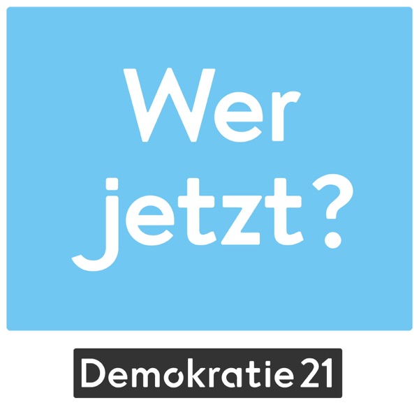 Wer jetzt? Demokratie im 21. Jhd.