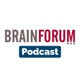 BrainForum Podcast