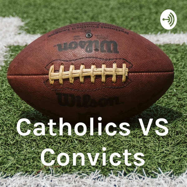 Catholics VS Convicts Artwork