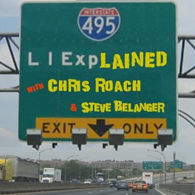 Long Island Explained with Chris Roach and Steve Belanger