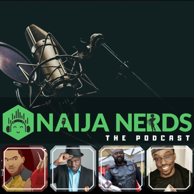 The Naija Nerds Podcast