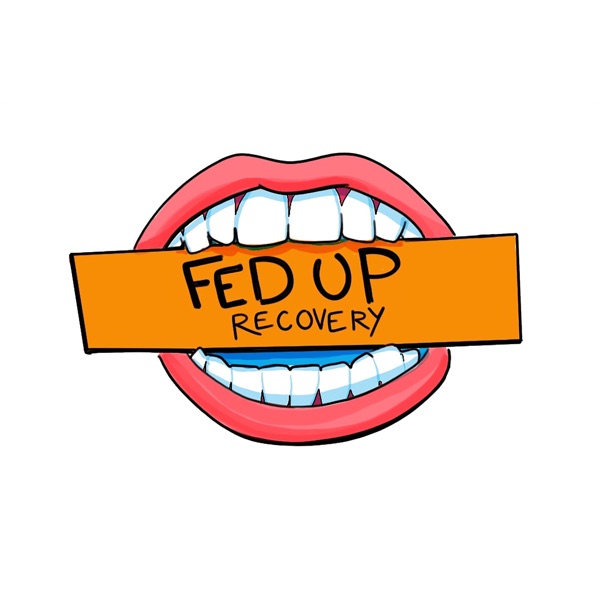 Eating Disorder - Fed Up Recovery Podcast