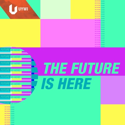 The Future Is Here The Future Is Here