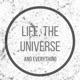 Life, the Universe, and Everything: An Unconventional Science Podcast