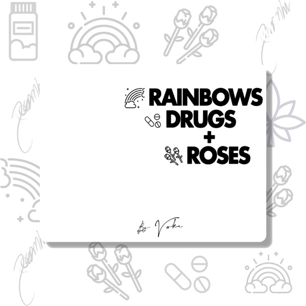 Rainbows, Drugs + Roses Artwork