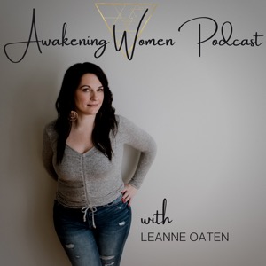 Awakening Women Podcast