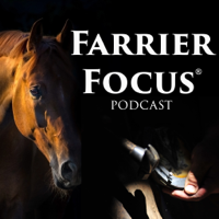 Farrier Focus Podcast podcast