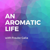 An Aromatic Life - Frauke Galia