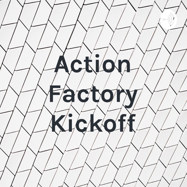 Action Factory Kickoff Artwork