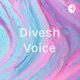 Divesh Voice