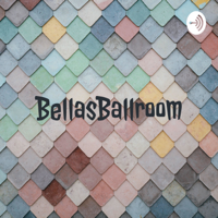 BellasBallroom podcast