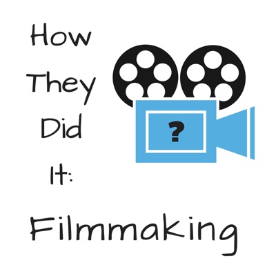 How They Did It: Filmmaking How They Did It: Filmmaking