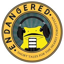 Endangered: Short Tales For The Nearly Forgotten