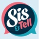 Sis & Tell Podcast
