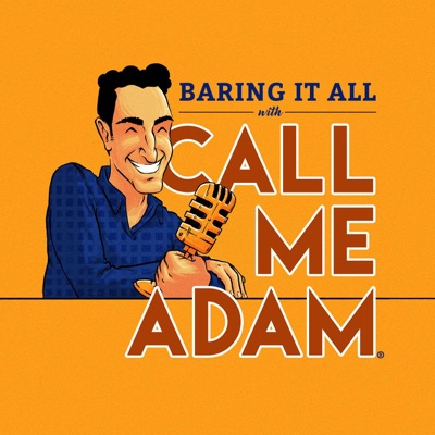 Baring It All with Call Me Adam Baring It All with Call Me Adam
