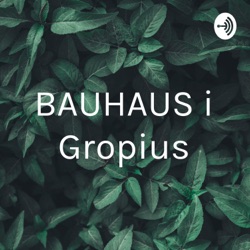 BAUHAUS i Gropius