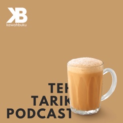 Teh Tarik Podcast