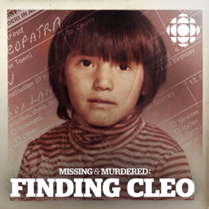 Missing & Murdered: Finding Cleo podcast