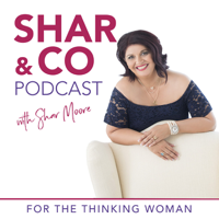Shar & Co Podcast Show with Shar Moore podcast