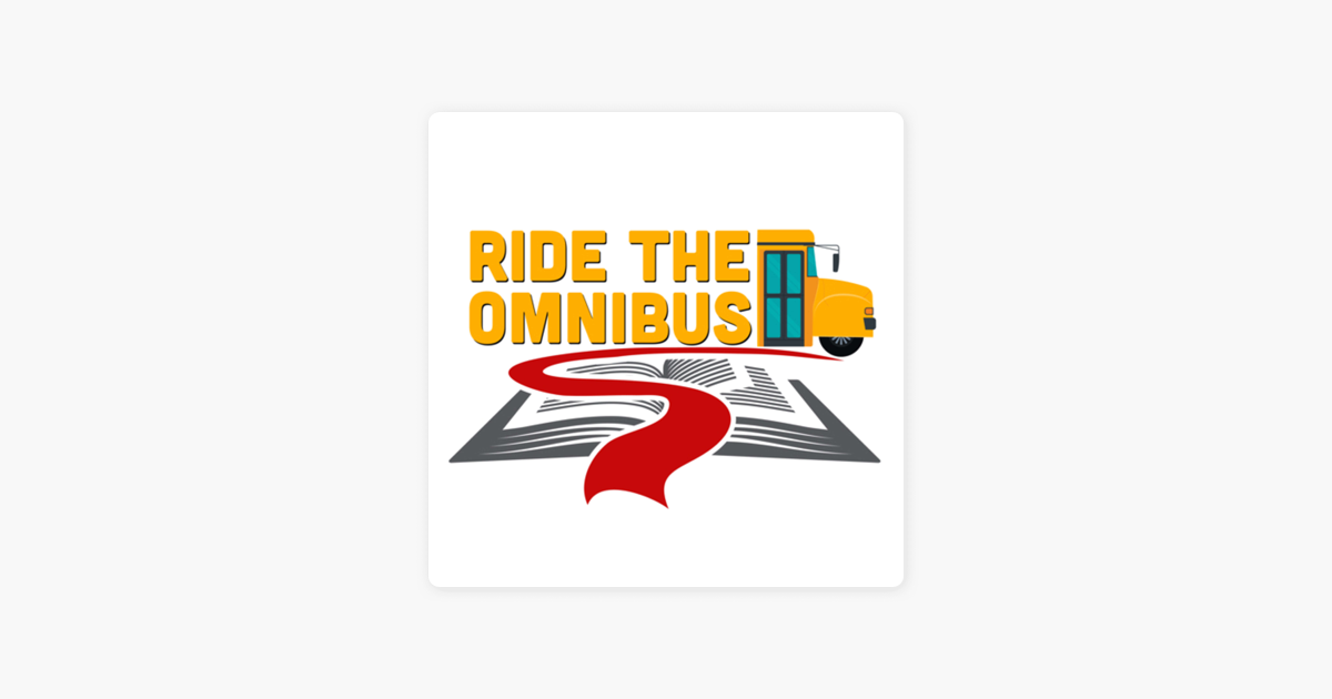 ‎Ride the Omnibus on Apple Podcasts